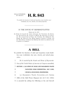 H.R.843 To prohibit the location of solid and hazardous waste facilities near residential, day care, church, and school properties.